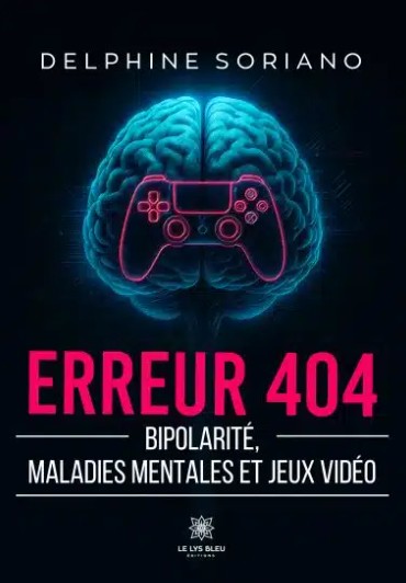 Erreur 404 – Bipolarité, maladies mentales et jeux vidéo